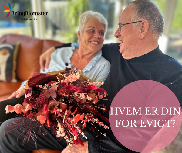 UDSOLGT - Evighedsbuket – Hvem er din for evigt?
